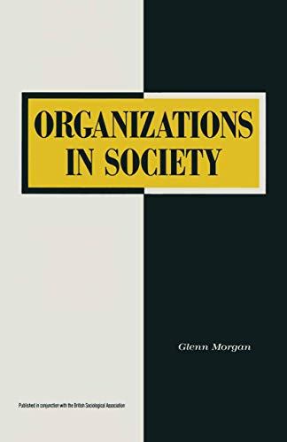 Stock image for Organisations in Society (Sociology for a Changing World) for sale by Bestsellersuk