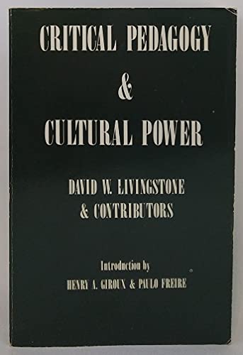 Critical Pedagogy and Cultural Power - David W. Livingstone