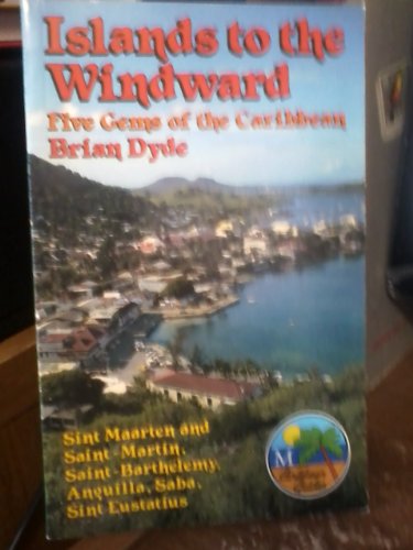 Stock image for Islands to the Windward: Five Gems of the Caribbean (Caribbean Guides Series) for sale by Wonder Book