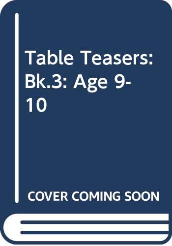 Stock image for Table Teasers: Bk.3: Age 9-10 for sale by MusicMagpie