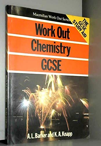 Stock image for Work Out Chemistry GCSE (Management, Work and Organizations) for sale by MusicMagpie