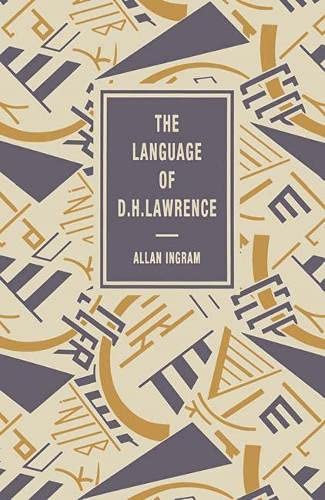 The Language of D.H. Lawrence (The Language of Literature) (9780333440551) by Ingram, Allan