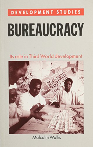 Stock image for Bureaucracy: Its Role in Third World Development for sale by BOOK'EM, LLC