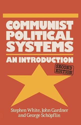 Imagen de archivo de Communist Political Systems: An Introduction (Comparative Government and Politics) a la venta por Stephen White Books
