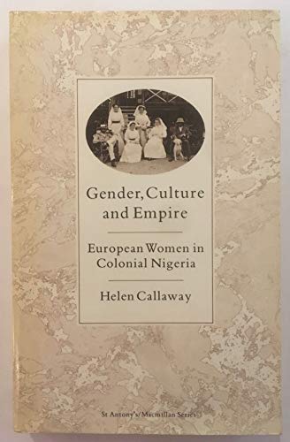 9780333441367: Gender, Culture and Empire: European Women in Colonial Nigeria
