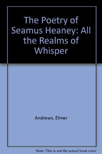 Stock image for The Poetry of Seamus Heaney : All the Realms of Whisper for sale by Better World Books Ltd