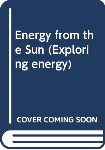 9780333441763: ENERGY FROM THE SUN (EXPLORING ENERGY)