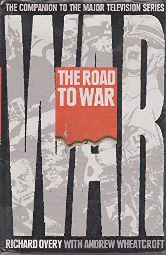 Imagen de archivo de The Road to War, [starting with the attack on Poland, this book covers all the countries participating in World War Two], a la venta por Crouch Rare Books