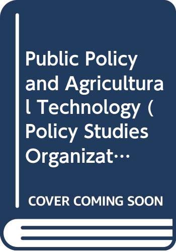 Stock image for Public Policy and Agricultural Technology (Policy Studies Organization Series) for sale by Better World Books Ltd