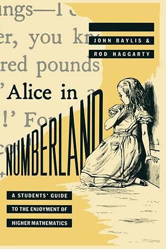 Beispielbild fr Alice in Numberland: A Students' Guide to the Enjoyment of Higher Mathematics zum Verkauf von WorldofBooks