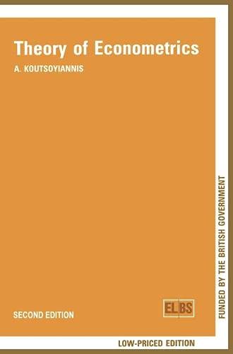 Beispielbild fr Theory of Econometrics: An Introductory Exposition of Economic Methods (English Language Book Society student editions) zum Verkauf von dsmbooks