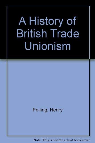 9780333442852: A History of British Trade Unionism