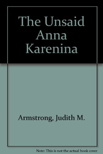 Beispielbild fr The Unsaid 'Anna Karenina' zum Verkauf von Anybook.com