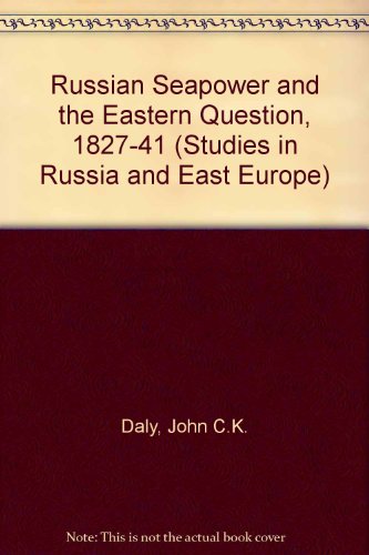 9780333444009: Russian Seapower and the Eastern Question, 1827-41 (Studies in Russia and East Europe)
