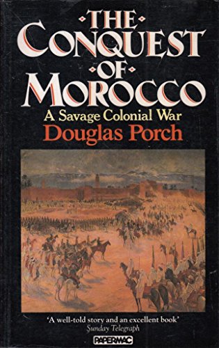 9780333444610: The Conquest of Morocco