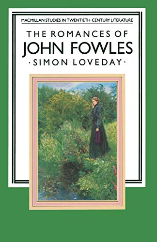 9780333444825: The Romances of John Fowles (Studies in Twentieth-Century Literature)