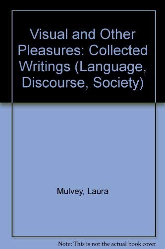9780333445280: Visual and Other Pleasures: Collected Writings (Language, Discourse, Society)
