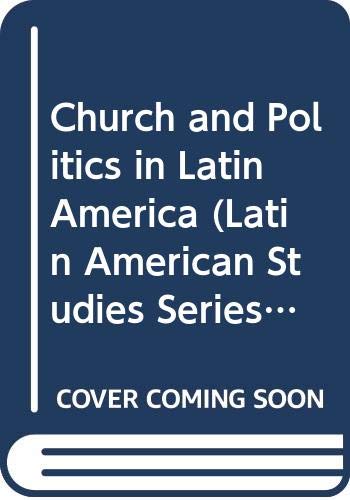 Stock image for Church and Politics in Latin America for sale by Better World Books Ltd