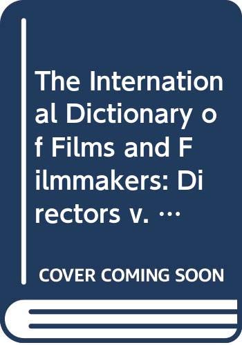 Stock image for The International Dictionary of Films and Filmmakers: Vol.2: Directors for sale by MusicMagpie