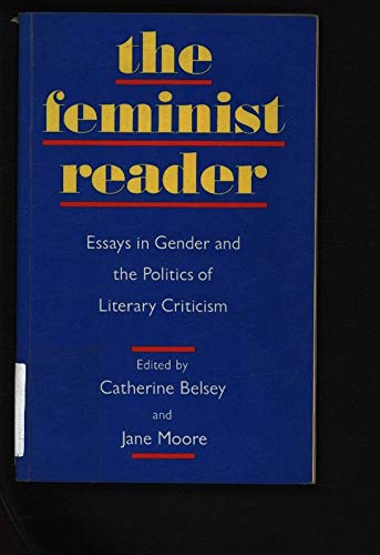 Imagen de archivo de The Feminist reader: Essays in gender and the politics of literary criticism a la venta por Wonder Book