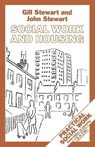 Social Work and Housing (BASW Practical Social Work Series) (9780333446676) by Stewart, Gill; Stewart, John