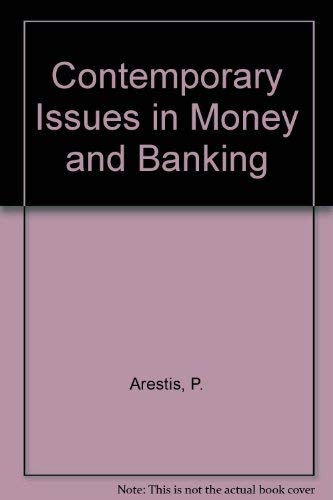 9780333446874: Contemporary Issues in Money and Banking