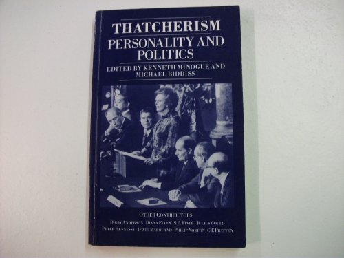 Imagen de archivo de Thatcherism: Personality and Politics a la venta por Goldstone Books