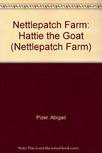 Stock image for Hattie the Goat (Nettlepatch Farm Series) for sale by WorldofBooks