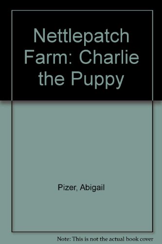 Stock image for Charlie the Puppy (Nettlepatch farm) for sale by WorldofBooks
