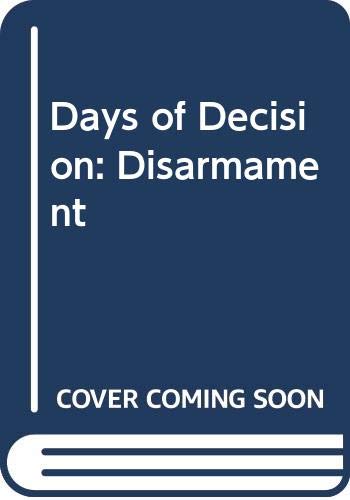 Stock image for Days of Decision: Disarmament for sale by Bahamut Media