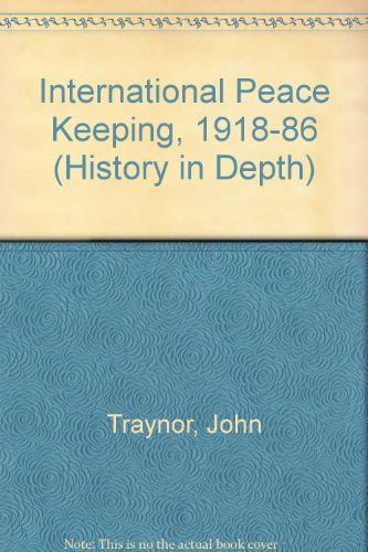9780333448182: International Peace Keeping, 1918-86 (History in Depth S.)