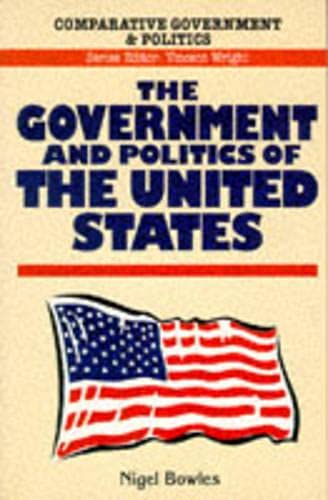 Beispielbild fr The Government and Politics of the United States (Comparative Government and Politics) zum Verkauf von AwesomeBooks