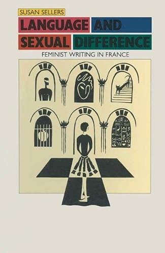 Stock image for Language and Sexual Difference: Feminist Writing in France for sale by Anybook.com