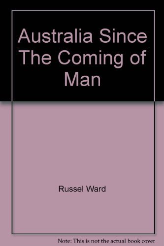 Beispielbild fr Australia Since The Coming of Man zum Verkauf von Cambridge Rare Books