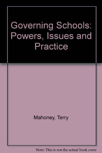 Governing Schools: Powers, Issues and Practice