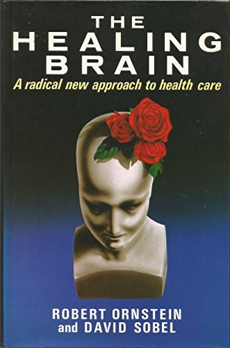 Beispielbild fr The Healing Brain: A Radical New Approach to Health Care zum Verkauf von PsychoBabel & Skoob Books