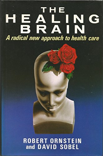 The Healing Brain: A Radical New Approach to Health Care (9780333451106) by Ornstein, Robert E.; Sobel, David