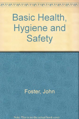 Basic Health, Hygiene and Safety (9780333451335) by John Foster