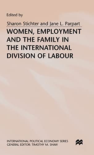 Beispielbild fr Women, Employment and the Family in the International Division of Labour zum Verkauf von G. & J. CHESTERS