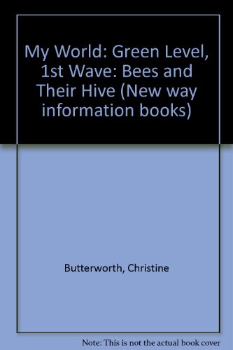 Bees and Their Hive (New Way Information Books) (9780333452158) by Butterworth, Christine