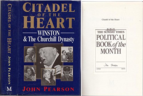 Stock image for Citadel of the Heart. Winston and the Churchill Dynasty. Mit einer Einleitung des Verfassers. Mit Anmerkungen, Auswahlbibliografie und Register. Mit einer Stammtafel (family tree). Introduction. With notes, select bibliography and index. for sale by BOUQUINIST