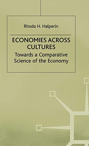 9780333452363: Economies Across Cultures: Towards a Comparative Science of the Economy