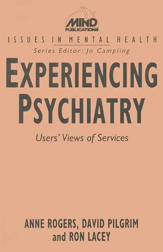 9780333452585: Experiencing Psychiatry: Users' Views of Services (Issues in Mental Health S.)