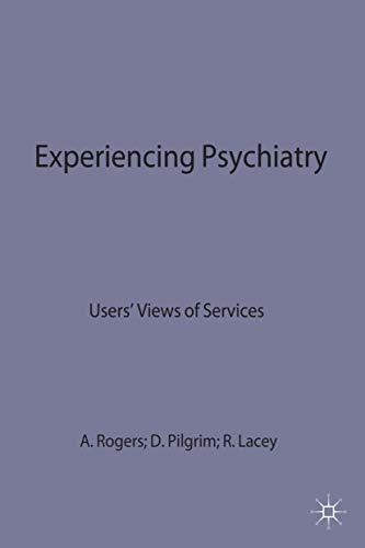 Imagen de archivo de Experiencing Psychiatry: Users' Views of Services (Issues in Mental Health) a la venta por AwesomeBooks