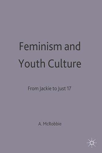 Feminism and Youth Culture (Youth questions) (9780333452639) by McRobbie, Angela