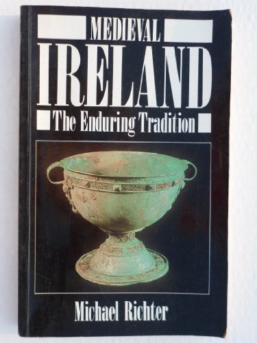 Stock image for Medieval Ireland: The Enduring Tradition (New studies in medieval history) for sale by Ergodebooks