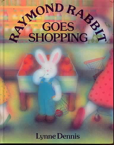 Stock image for Raymond Rabbit Goes Shopping for sale by WorldofBooks
