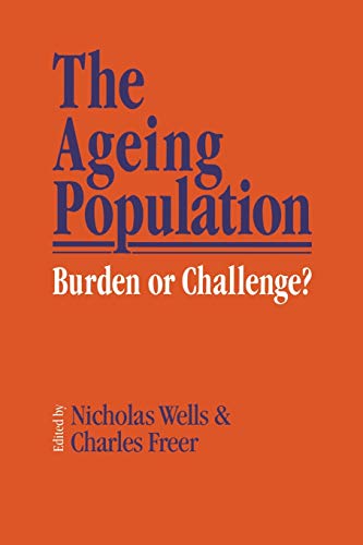 Imagen de archivo de The Ageing Population: Burden or Challenge? a la venta por AwesomeBooks