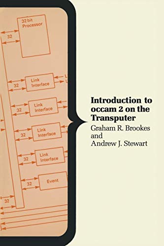 Introduction to occam 2 on the Transputer (Computer Science Series) (9780333453407) by Brookes, Graham R.