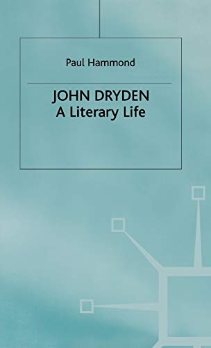 John Dryden: A Literary Life (Literary Lives)